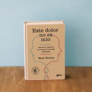 Este dolor no es mio por Mark Wolynn