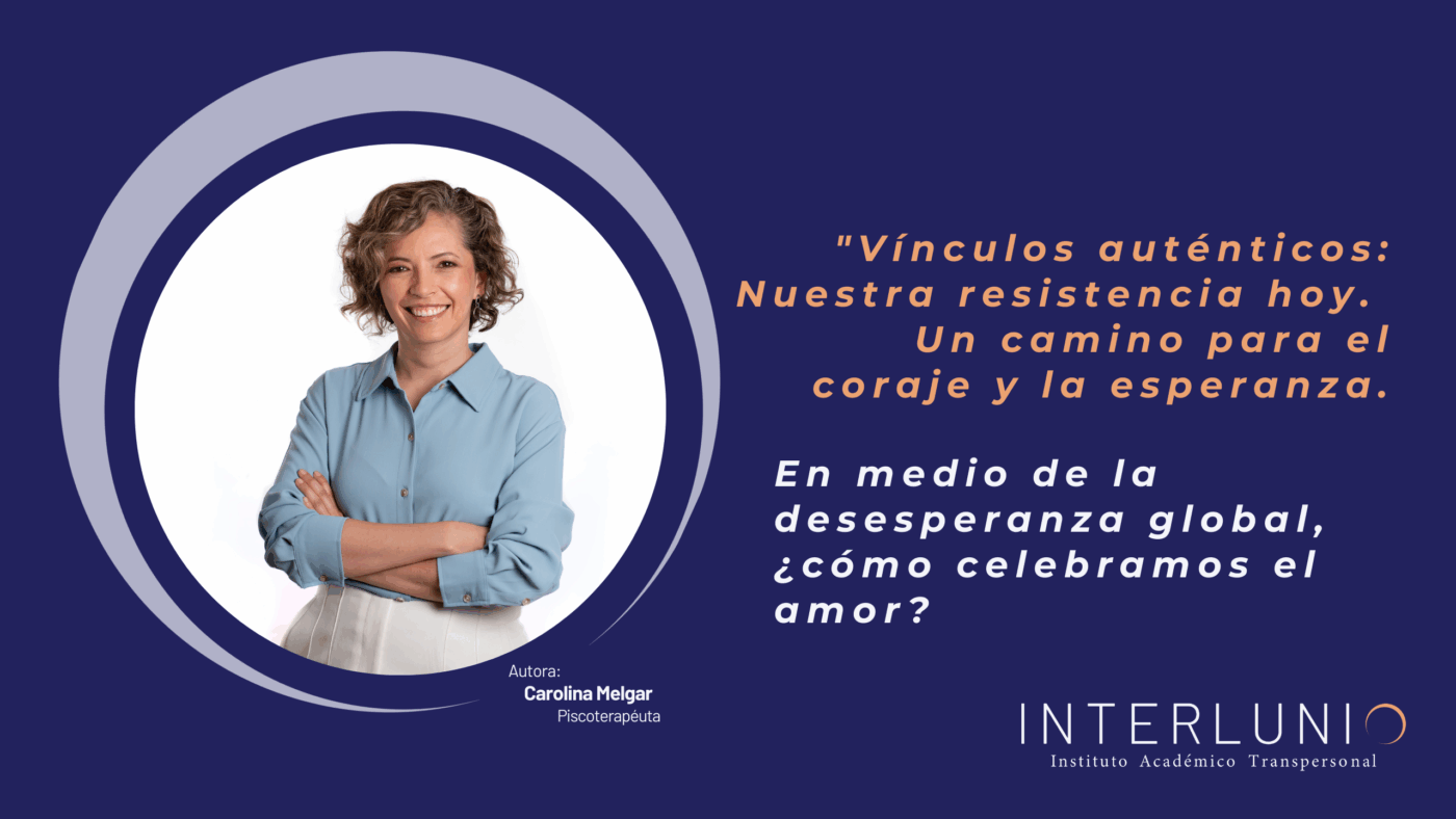 Amor en tiempos difíciles Carolina Melgar psicologia